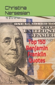 Capa do artigo Top 150 Benjamin Franklin Quotes