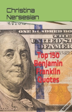 Capa do artigo Top 150 Benjamin Franklin Quotes