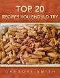 Top 20 Recipes You Should Try - Preview