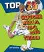Top 25 Soccer Skills, Tips, And Tricks - Preview
