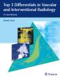 Top 3 Differentials In Vascular And Interventional Radiology - Preview