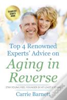 Top 4 Renowned Experts' Advice On Aging In Reverse