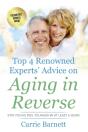 Top 4 Renowned Experts' Advice On Aging In Reverse - Preview