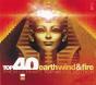 Top 40 Earth, Wind & Fire And Friends (Their Ultimate Top 40 Collection) - CD - Preview