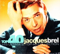 Capa do artigo Top 40 Jacques Brel - His Ultimate Top 40 Collection - CD