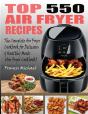 Top 550 Air Fryer Recipes: The Complete - Preview
