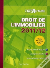 Top Actuel; Droit De L'Immobilier (Éditions 2011/2012)