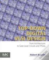 Top-Down Digital Vlsi Design
