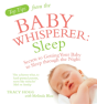 Top Tips From The Baby Whisperer: Sleep - Preview