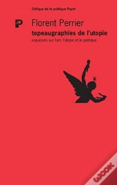Topeaugraphies De L'Utopie