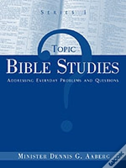Capa do artigo Topic Bible Studies Addressing Everyday Problems And Questions - Series 1