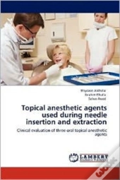 Topical Anesthetic Agents Used During Needle Insertion And Extraction