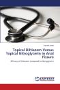 Topical Diltiazem Versus Topical Nitroglycerin In Anal Fissure - Preview