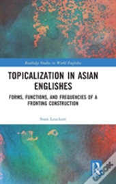 Topicalization In Asian Englishes