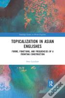 Topicalization In Asian Englishes