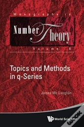 Topics And Methods In Q-Series