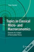 Topics In Classical Micro- And Macroeconomics