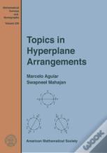 Topics In Hyperplane Arrangements