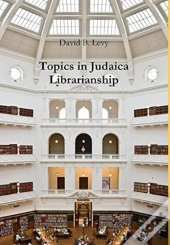 Topics In Judaica Librarianship