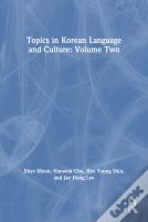Topics In Korean Language And Culture: Volume Two