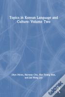 Topics In Korean Language And Culture: Volume Two