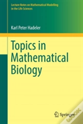 Topics In Mathematical Biology
