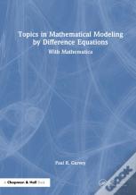 Topics In Mathematical Modeling By Difference Equations