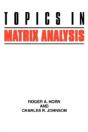 Topics In Matrix Analysis - Preview