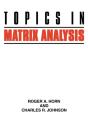Topics In Matrix Analysis - Preview