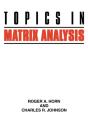 Topics In Matrix Analysis - Preview
