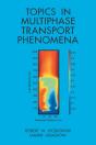 Topics In Multiphase Transport Phenomena - Preview