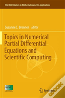 Topics In Numerical Partial Differential Equations And Scientific Computing