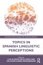 Topics In Spanish Linguistic Perceptions - Preview