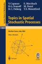 Topics In Spatial Stochastic Processes - Preview
