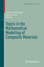 Topics In The Mathematical Modelling Of Composite Materials - Preview