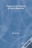 Topics In The Theory Of Solid Materials