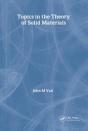 Topics In The Theory Of Solid Materials - Preview