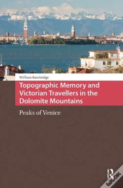 Capa do artigo Topographic Memory And Victorian Travellers In The Dolomite Mountains