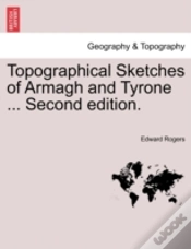Capa do artigo Topographical Sketches Of Armagh And Tyrone ... Second Edition.