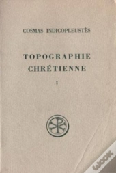 Topographie Chrétienne T.1