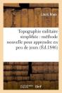 Topographie Militaire Simplifiee Edition 1846 - Preview