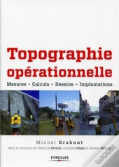 Topographie Opérationnelle ; Mesures ; Calculs ; Dessins ; Implantations