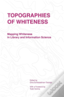 Topographies Of Whiteness