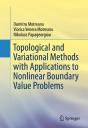 Topological And Variational Methods With Applications To Nonlinear Boundary Value Problems - Preview