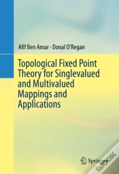 Capa do artigo Topological Fixed Point Theory For Singlevalued And Multivalued Mappings And Applications