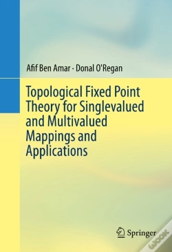 Capa do artigo Topological Fixed Point Theory For Singlevalued And Multivalued Mappings And Applications