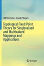 Topological Fixed Point Theory For Singlevalued And Multivalued Mappings And Applications - Preview