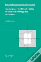 Topological Fixed Point Theory Of Multivalued Mappings