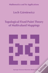 Topological Fixed Point Theory Of Multivalued Mappings