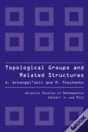 Capa do artigo Topological Groups And Related Structures, An Introduction To Topological Algebra.